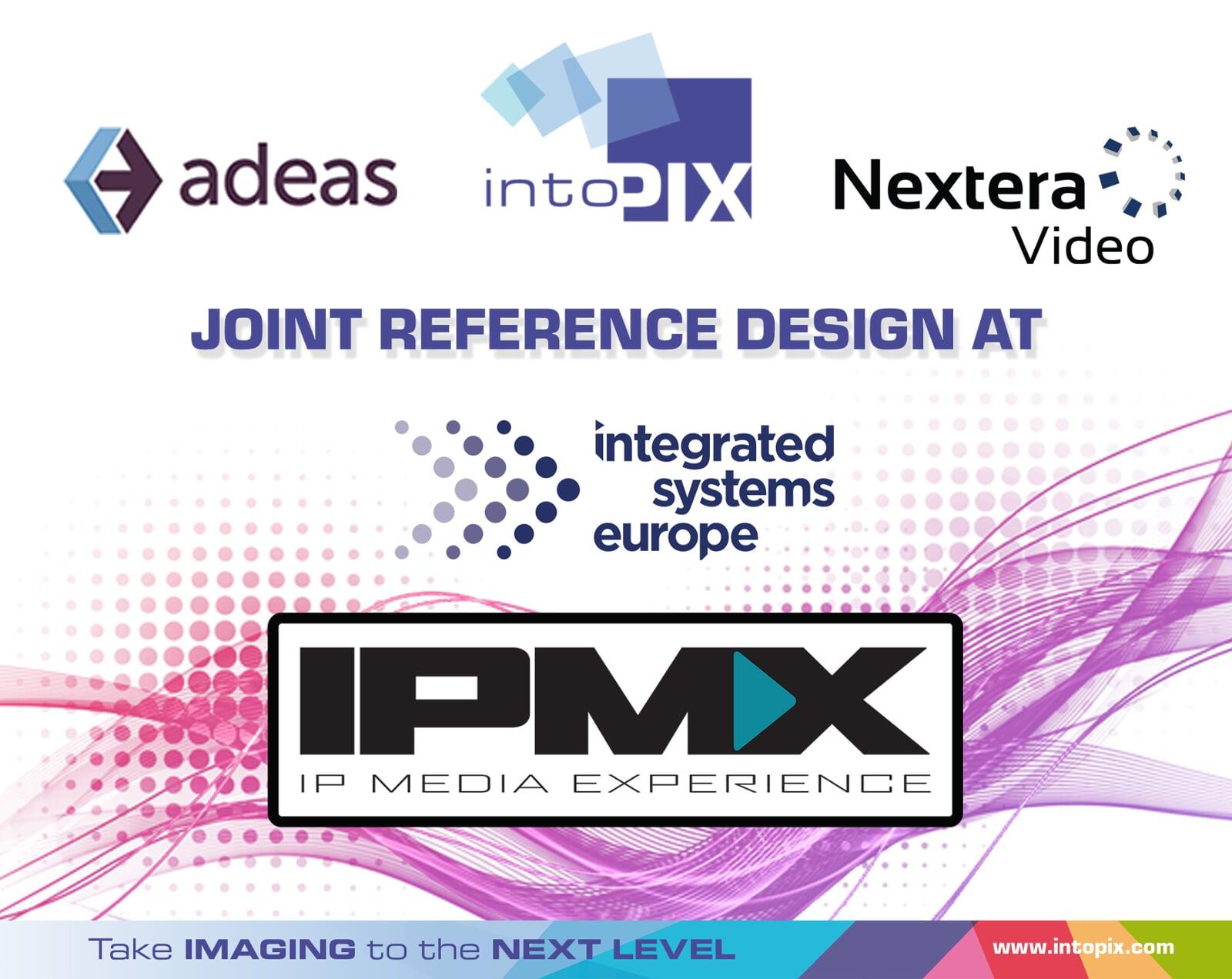 Adeas, Nextera, and intoPIX to showcase AV over IP Reference design on IPMX at ISE 2022 on Xilinx Booth